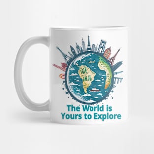 The World is Yours to Explore Mug